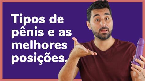 PosiÇÕes Sexuais Para Cada Tipo De PÊnis Dona Coelha Youtube