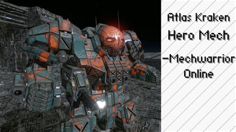 Hero Atlas Kraken Mechwarrior Online Youtube