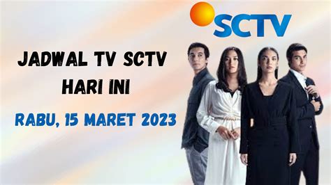 Jadwal TV SCTV Hari Ini 15 Maret 2023