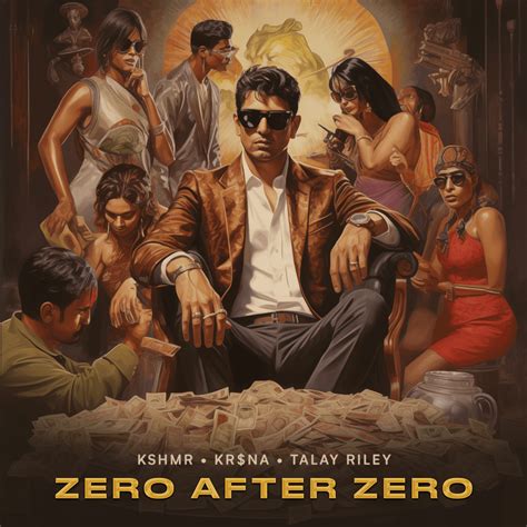 Zero After Zero Romanized KSHMR KR NA Talay Riley Genius Lyrics