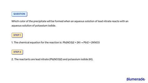 Solved Which Color Of The Precipitate Will Be Formed When An Aqueous Solution Of Lead Nitrate