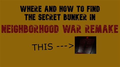 Neighborhood War Remake Secret Bunker Showcase And Where To Find It