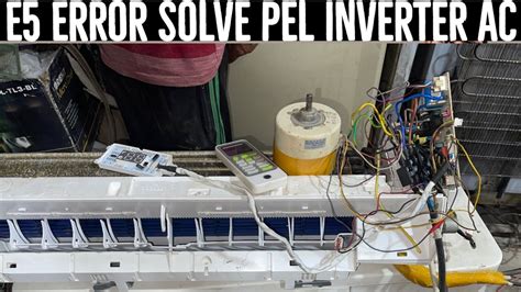 Pel Inverter AC E5 Error Easy To Solve YouTube