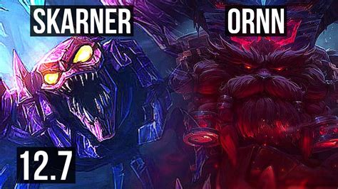 SKARNER Vs ORNN TOP Rank 1 Skarner 4 6M Mastery 1100 Games 2 1