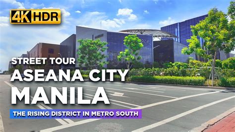 Street Tour Of Aseana City Manila The Rising Township Of Metro Manila