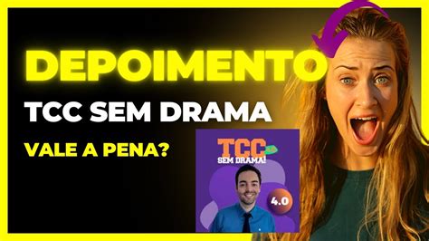 TCC Sem Drama Depoimento Curso TCC Sem Drama Funciona Saiba A