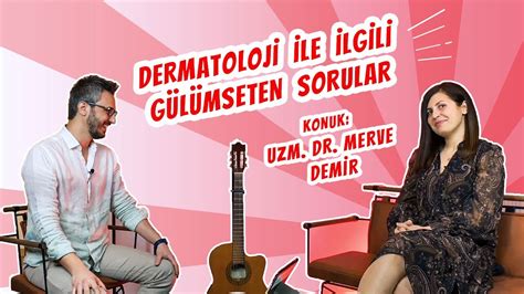 Uzm Dr Merve Dem R E Dermatoloj Le Lg L G L Mseten Sorulari