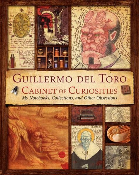 Guillermo Del Toro Cabinet Of Curiosities My Notebooks Collections