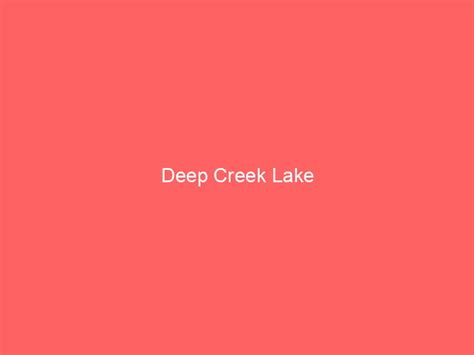 Deep Creek Lake Information And Guide Lakefront Home Finder