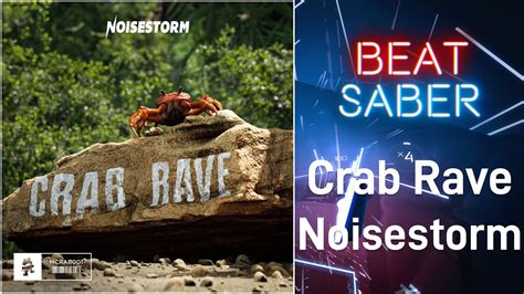 [beat Saber] Crab Rave Noisestorm [oculus Quest] Youtube