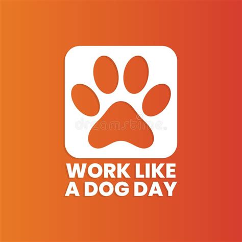 Work Like A Dog Day August 5 Stock Vector Illustration Of Happy