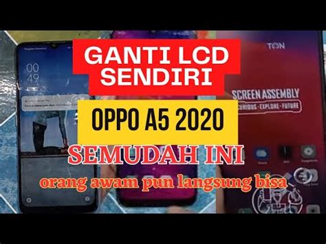 SERVIS HP FULL PROSES GANTI LCD SENDIRI OPPO A5 2020 OPPO A5 2020 LCD