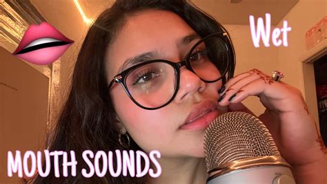 Wet Mouth Sounds For Mouth Sounds Lovers Asmr Youtube