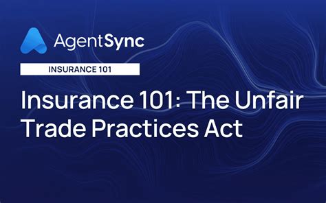 The Unfair Trade Practices Act Agentsync