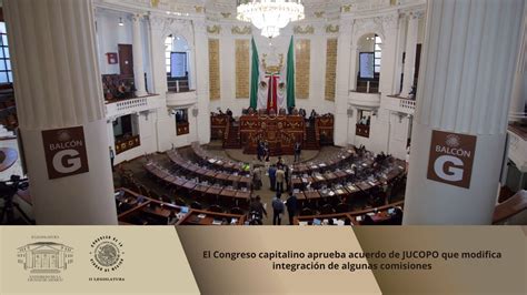 El Congreso Capitalino Aprueba Acuerdo De JUCOPO Que Modifica