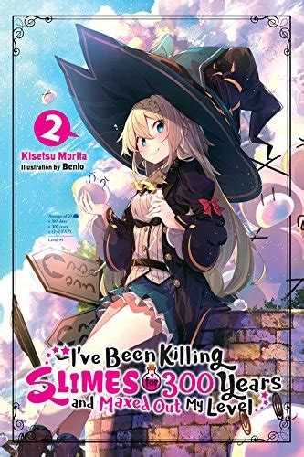 I Ve Been Killing Slimes For 300 Years And Maxed Out My Level Vol 2 By Kisetsu Morita Goodreads