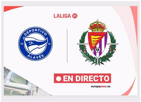 Deportivo Alav S Valladolid En Directo Resumen Goles Y Resultado Hoy