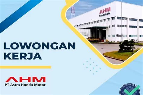 Hore Dibuka Lowongan Kerja Pt Astra Honda Motor Untuk Pendidikan Sma