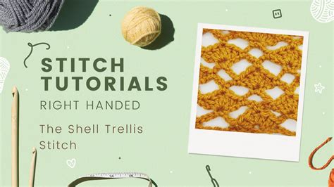 Crochet The Shell Trellis Stitch Right Handed Version Youtube