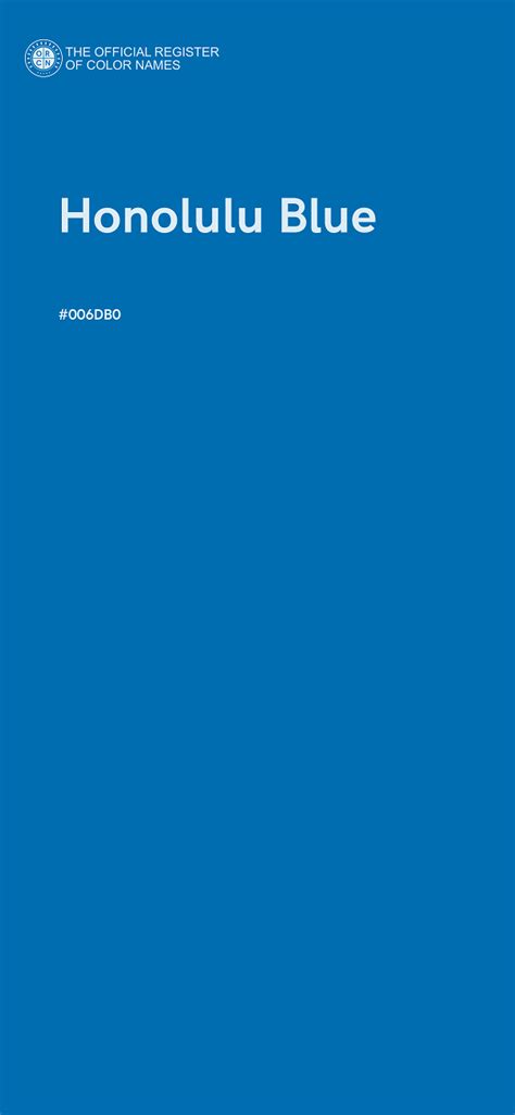 Honolulu Blue color - #006DB0 - The Official Register of Color Names