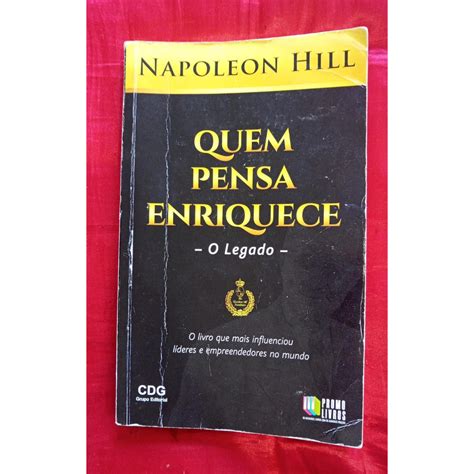 Livro Quem Pensa Enriquece O Legado Napoleon Hill Shopee Brasil