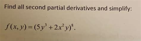 Solved Find All Second Partial Derivatives And Simplify