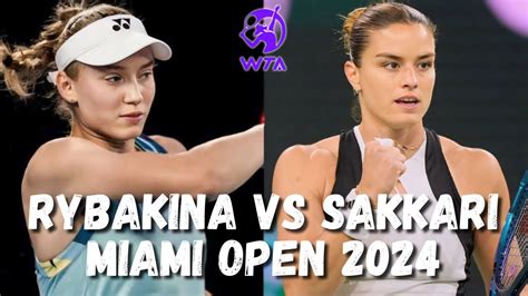 Elena Rybakina Vs Maria Sakkari Full Highlights Miami Open Tennis