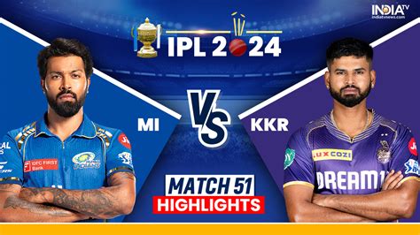 MI Vs KKR Live Score IPL 2024 Mumbai Indians Vs Kolkata Knight Riders