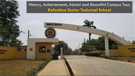 Koforidua Sec Tech History Achievements Notable Alumni And Campus