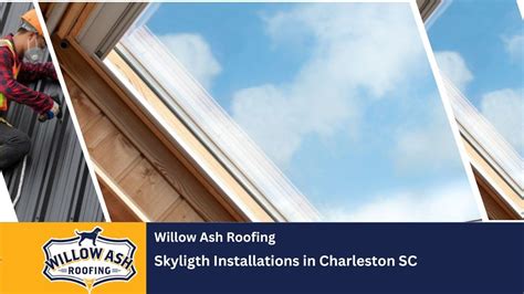 Skylight Installations In Charleston SC Willow Ash Roofing YouTube