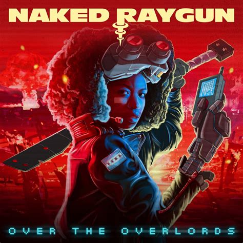 Naked Raygun Over The Overlords Reviews Album Of The Year