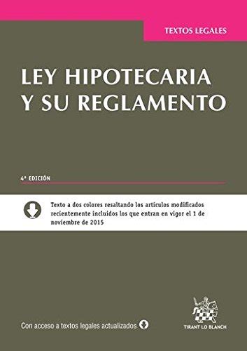 Amazon Ley Hipotecaria Y Su Reglamento Edici N Textos