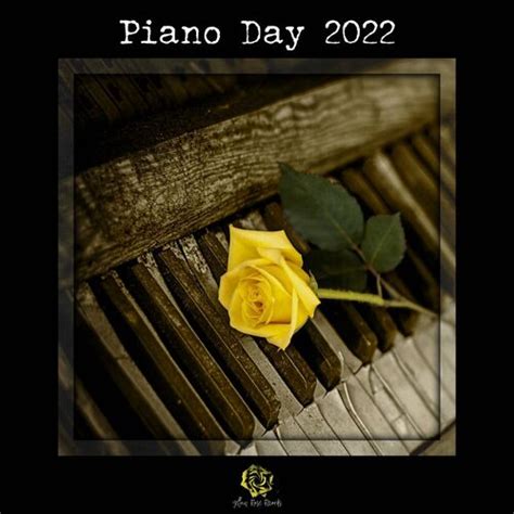 موسیقی های پیانو آرامش بخش در مجموعه آلبوم Piano Day 2022 از لیبل