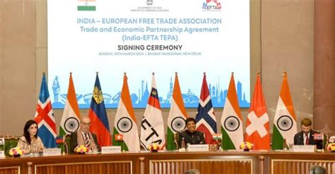 India Efta Ink Free Trade Agreement Usd Bn Investment Commitment