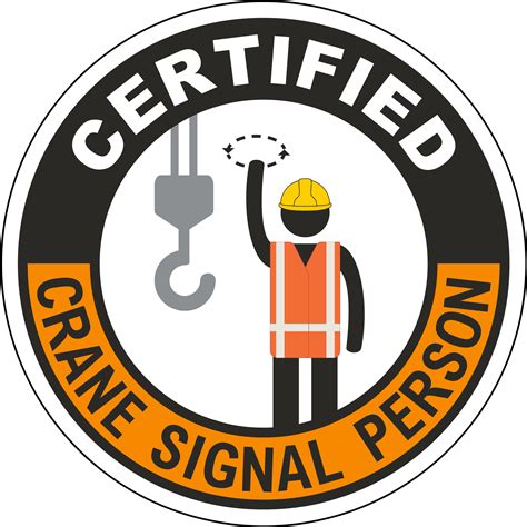 Certified Crane Signal Person Hard Hat Sticker - Save 10% Online