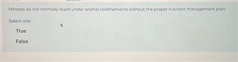 Solved Nitrates Do Not Normally Leach Under Animal