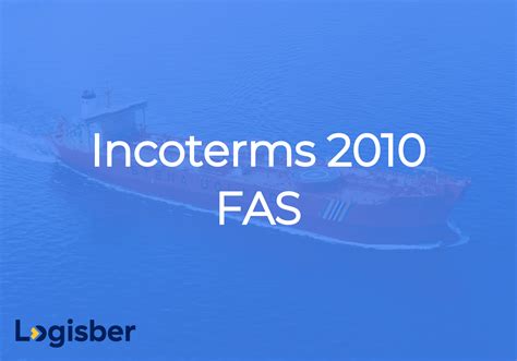 Fas Incoterms Obligaciones Y Responsabilidades Logisber 56100 Hot Sex