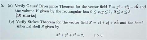 SOLVED Verify Gauss Divergence Theorem For The Vector Field F Yi