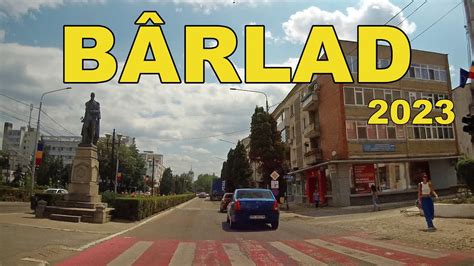 Prin Municipiul BARLAD In Iulie 2023 YouTube