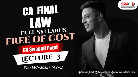 Ca Final Law Lecture For Nov May By Ca Swapnil Patni