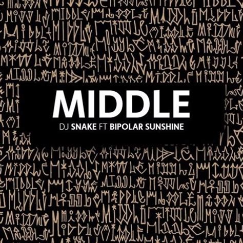 Stream (125) DJ SNAKE FT. BIPOLAR SUNSHINE - MIDDLE (GROOVEREMIX) [DJ ...