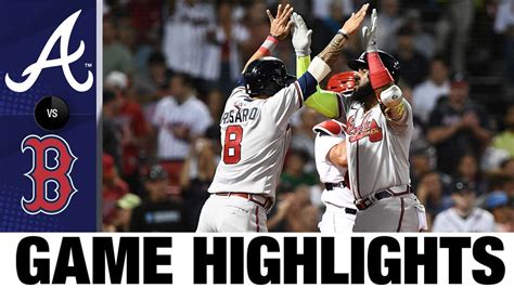 Braves Vs Red Sox Game Highlights 8 10 22 Mlb Highlights Youtube