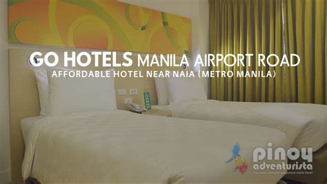 Hotel Review Go Hotels Manila Airport Road Affordable Hotel Near Naia