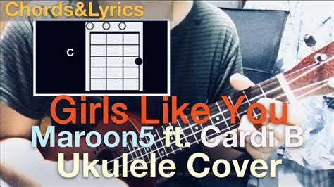 Girls Like You Maroon5 Ukulele Cover With Chordsandlyrics Youtube