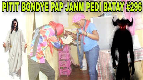 PITIT BONDYE PAP JANM PEDI BATAY 296 Ti Jack Leve Mali YouTube