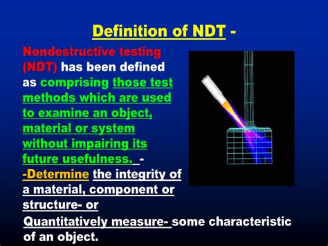 What Is Non Destructive Testing Ndt Or Non Destructive Evaluation Nde Or Non Destructive