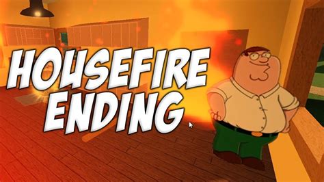 How To Get Housefire Ending In Raise A Peter Roblox Youtube