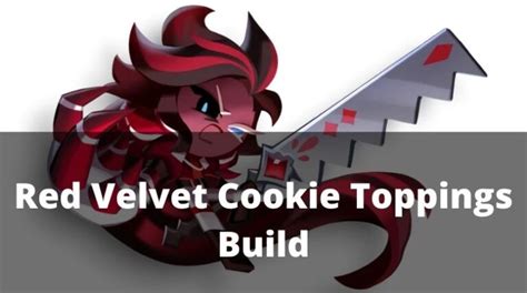 Red Velvet Cookie Toppings Build [january 2025] Mrguider