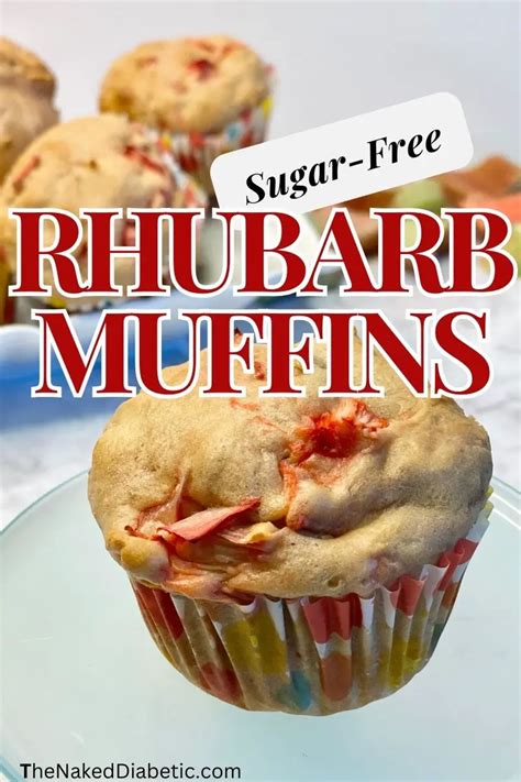 Diabetic Sugar Free Rhubarb Muffins Recipe The Naked Diabetic