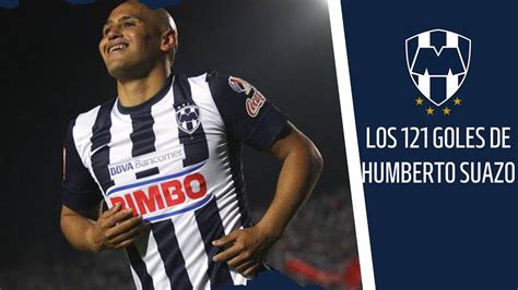 Todos Los Goles De Humberto Chupete Suazo Con Monterrey Goal Youtube